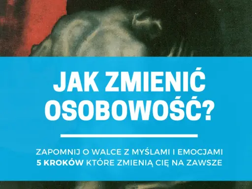 Osobowość: Kiedy się kształtuje? Zmiana możliwa w każdym wieku!