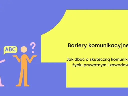 Dwie postacie, jedna mówi "ABC", druga ma znak zapytania. Temat: bariery komunikacyjne i jak ich unikać.