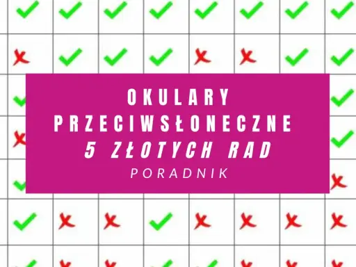 Tabela z rodzajami okularów przeciwsłonecznych i oznaczeniami, które pasują do różnych kształtów twarzy.