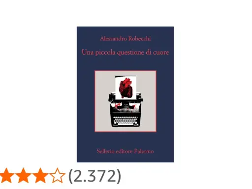Copertina del libro "Una piccola questione di cuore" di Alessandro Robecchi, con un cuore rosso su una macchina da scrivere.