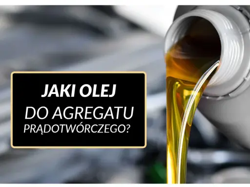 Złoty olej płynie z pojemnika, a na czarnym tle widnieje napis: "Jaki olej do agregatu prądotwórczego?".