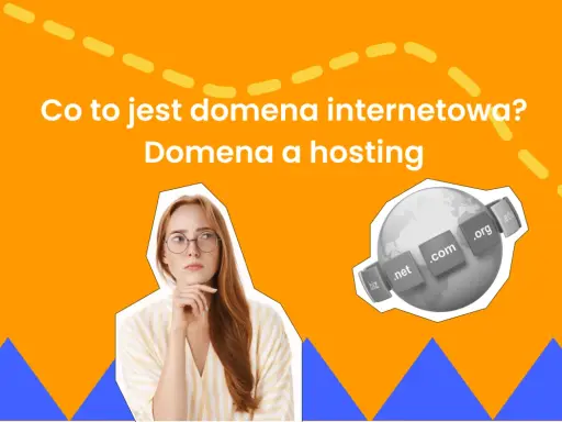 Domena internetowa: Co to znaczy i jak działa? Od A do Z