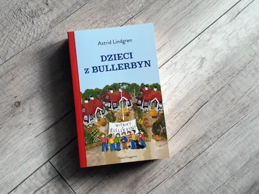 Dzieci z Bullerbyn: Ponadczasowa lektura? Recenzja i porady