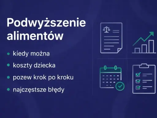 Podwyższenie alimentów po 5 latach: kiedy można, koszty dziecka, pozew krok po kroku i najczęstsze błędy. Ikony: dokument prawny, wykres wzrostu, kalendarz, lista kontrolna.