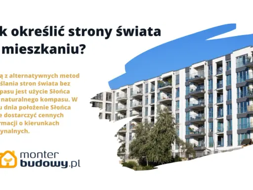 Jak określić strony świata w mieszkaniu? Słońce jako naturalny kompas pomoże Ci poznać kierunki kardynalne, nawet bez tradycyjnego urządzenia.