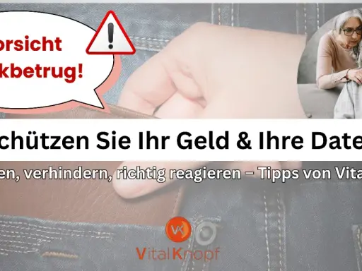 Vorsicht Trickbetrug! Schützen Sie Ihr Geld & Ihre Daten. Tipps gegen fake anrufe und Betrug.