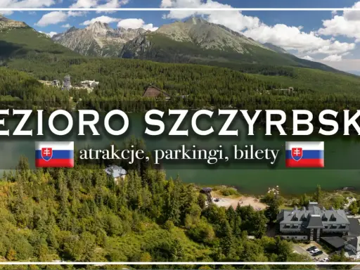 Jezioro Szczyrbskie otoczone lasami i górami, z widocznymi atrakcjami, parkingami i biletami.