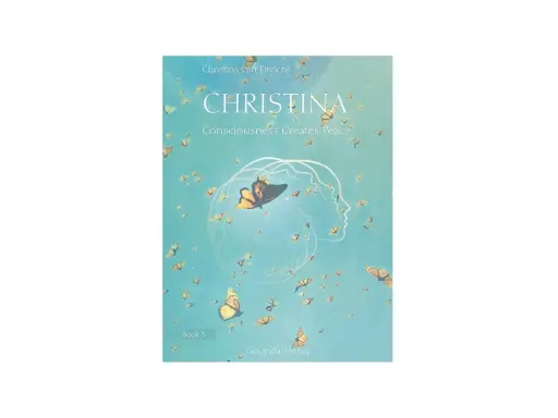 Okładka książki "CHRISTINA" autorstwa Christina von Dreien. Motywem przewodnim są motyle i zarys ludzkiej głowy, symbolizujące świadomość i pokój.