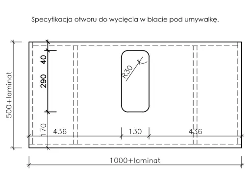 Schemat otworu pod umywalkę nablatową: wymiary 1000x500 mm, otwór owalny R30.