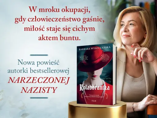 Barbara Wysoczańska, autorka bestsellerowej "Narzeczonej Nazisty", prezentuje swoją nową powieść "Kolaborantka".