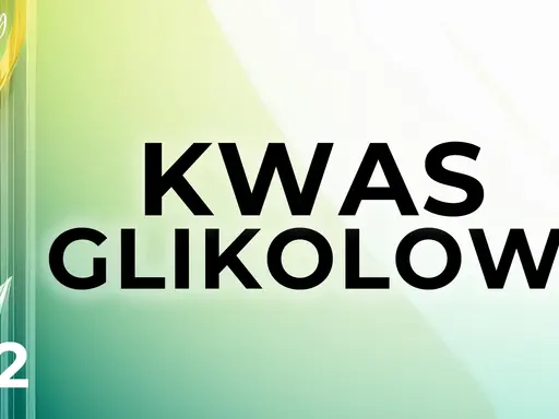 Kwas glikolowy: Jaką cerę odmieni? Poradnik bezpiecznej pielęgnacji.