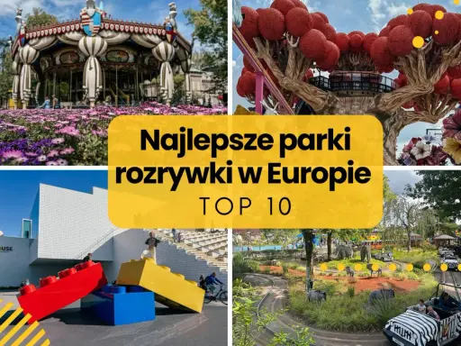 Odkryj najlepsze parki rozrywki w Europie! Karuzele, budowle z klocków Lego i fantastyczne krajobrazy czekają na Ciebie.