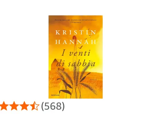 Copertina del libro "I venti di sabbia" di Kristin Hannah, con un mulino a vento, spighe di grano e un fienile sotto un cielo arancione.