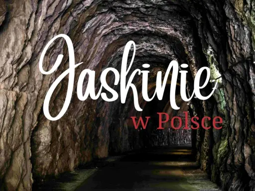 Wąski korytarz skalny, oświetlony lampami, prowadzi w głąb ziemi. Napis "Jaskinie w Polsce" sugeruje podziemną przygodę.