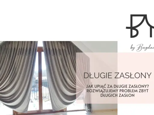 Eleganckie, długie zasłony upięte w ciekawy sposób. Dowiedz się, jak upiąć za długie zasłony, by stworzyć stylowe wnętrze.