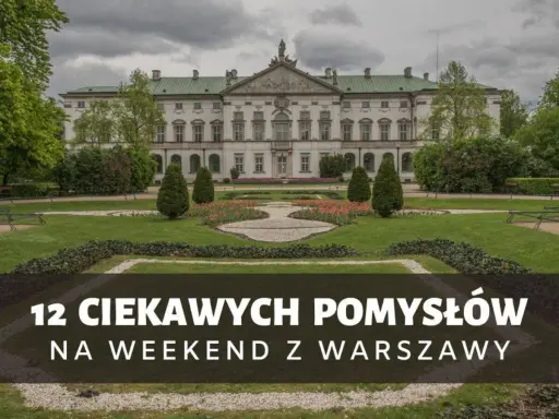 Pałac wilanowski i park. 12 pomysłów na weekend z Warszawy.