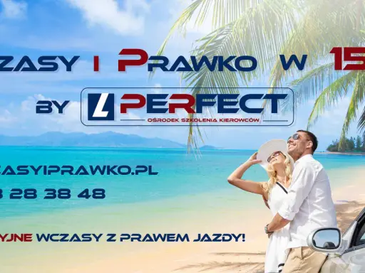 Idealne wakacje z prawem jazdy w 15 dni! Szkoła jazdy Perfect oferuje szybkie kursy.