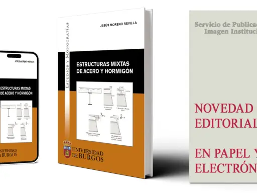 Libro "Estructuras mixtas de acero y hormigón" de Jesús Moreno Revilla, publicado por la Universidad de Burgos. Novedad editorial en papel y electrónico.