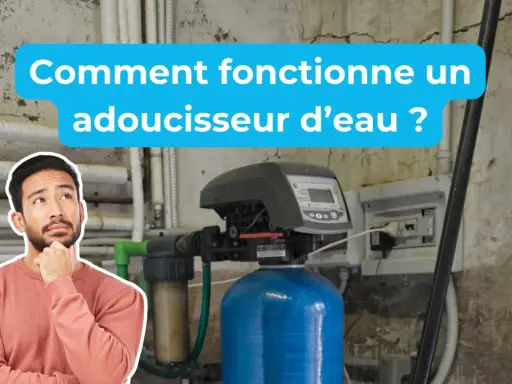 Un homme réfléchit devant un adoucisseur d'eau. Le texte indique : "Comment fonctionne un adoucisseur d'eau ?".