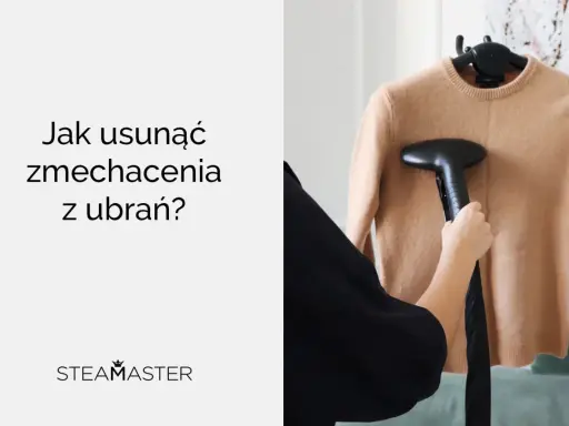 Jak usunąć zmechacenia z ubrań? Parownica Steamaster przywróci świeżość Twoim swetrom i bluzkom.