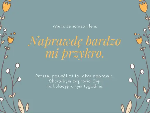 Przykładowy list do dziecka: "Naprawdę bardzo mi przykro. Chciałbym zaprosić Cię na kolację w tym tygodniu.