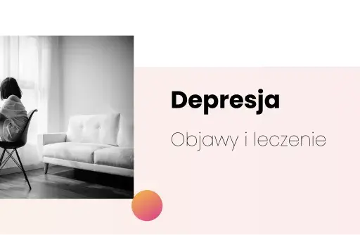 Depresja: Co to znaczy? Objawy, leczenie i nadzieja na powrót do zdrowia.
