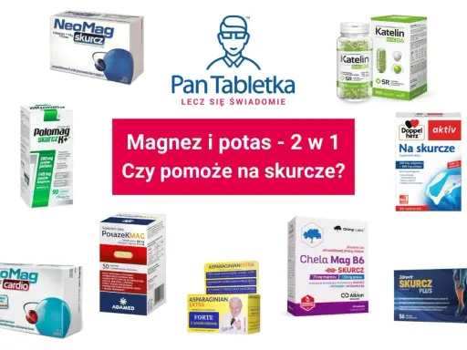 Suplementy z magnezem i potasem na skurcze. NeoMag, Polomag, Katelin, Doppel Herz, Chela Mag B6, PotazeKMAG, Asparaginian, Zdrovit.