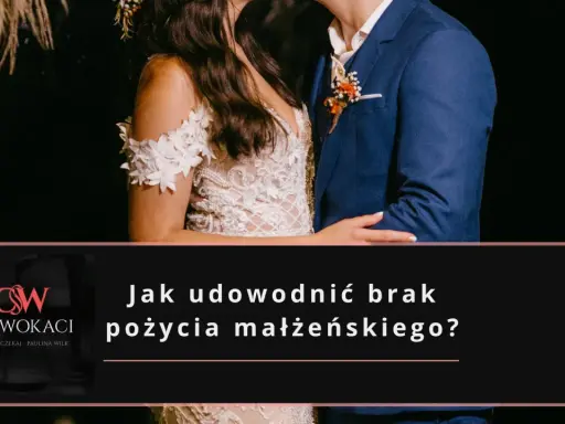 Para w strojach ślubnych. Pytanie: jak udowodnić brak pożycia małżeńskiego? Logo kancelarii adwokackiej.
