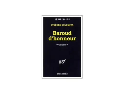 Couverture du livre "Baroud d'honneur" de Stephen Solomita, publié dans la Série Noire par Gallimard.