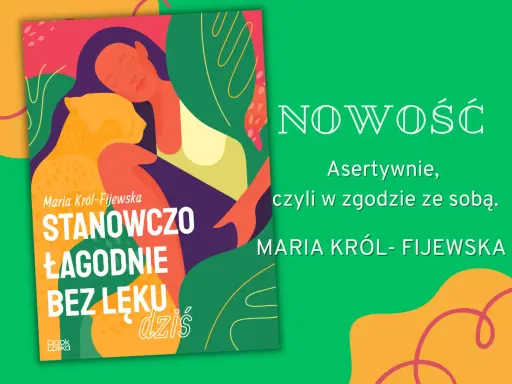Okładka książki "Stanowczo łagodnie bez lęku" Marii Król-Fijewskiej. Kobieta przytula się do pantery, symbolizując siłę i spokój.