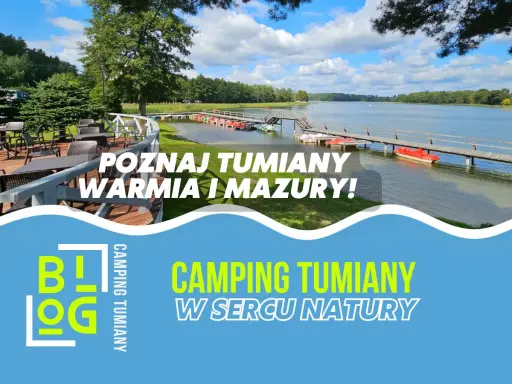Idealne miejsce, gdzie na majówkę w Polsce? Camping Tumiany na Mazurach, z widokiem na jezioro i rowerki wodne.