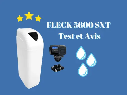 Test et avis sur le Fleck 5600 SXT, un adoucisseur d'eau pour une régénération manuelle efficace.