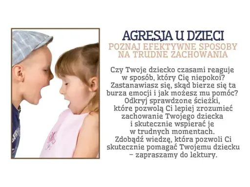 Dwoje dzieci krzyczy na siebie, ilustrując problem agresji u dzieci. Tekst zachęca do poznania sposobów radzenia sobie z trudnymi zachowaniami.