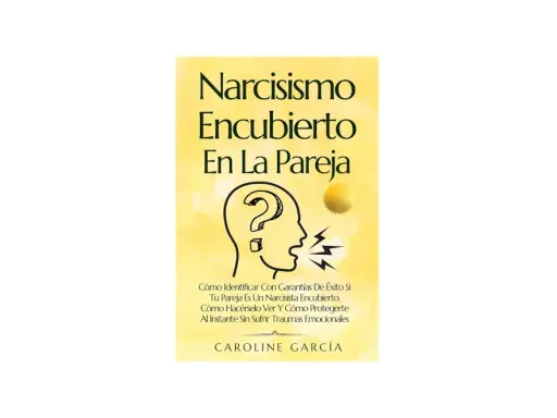 Portada de libro "Narcisismo Encubierto En La Pareja". Ilustra una cabeza con un signo de interrogación y rayos saliendo de la boca.
