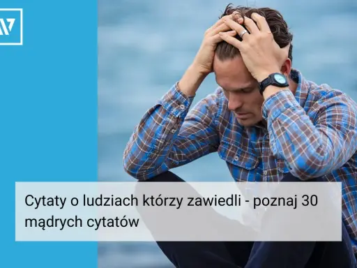 Cytaty o zmianie w ludziach: Od inspiracji po rozczarowanie