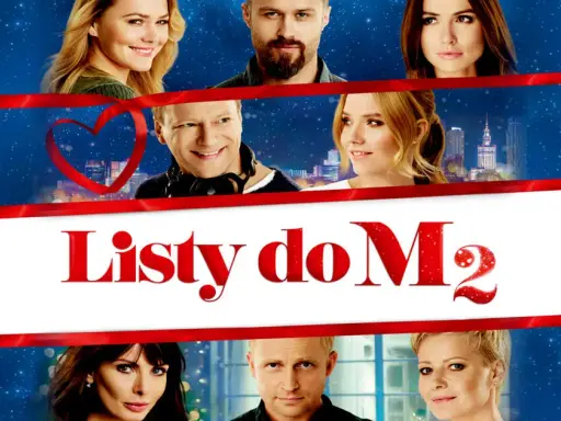 Kiedy obejrzysz Listy do M. 2 w TV? Sprawdź emisje filmu