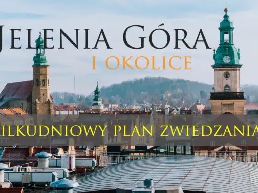 Jelenia Góra i okolice: zobacz atrakcje i zaplanuj kilkudniowe zwiedzanie malowniczego miasta i jego pięknych terenów.