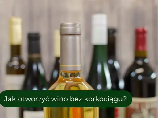 Otwieranie wina bez korkociągu: 5 metod, które uratują wieczór