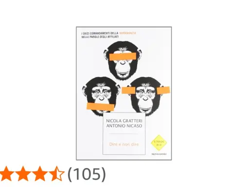 Copertina di "Dire e non dire", un libro di Nicola Gratteri sull'ndrangheta, con tre scimmie bendate.