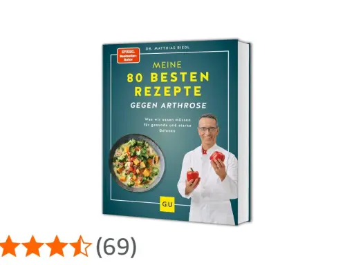 Buchcover "Meine 80 besten Rezepte gegen Arthrose" von Dr. Matthias Riedl. Leckere Gerichte für gesunde Gelenke.