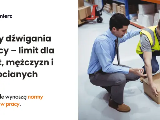 Dźwigasz w pracy? Ile kg możesz podnieść legalnie? Normy i BHP.