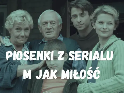 Rodzina z serialu "M jak miłość" na tle drewnianej chaty. Tekst piosenki z serialu.