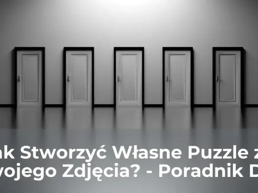 Rząd drzwi symbolizuje wybór ścieżki. Dowiedz się, jak zrobić puzzle ze swojego zdjęcia, by stworzyć własną, unikalną układankę.