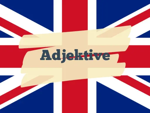 Die britische Flagge mit dem Wort "Adjektive" darauf. Ein tolles Bild, um englische Adjektive zu lernen.