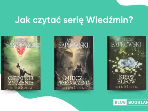 Okładki książek Andrzeja Sapkowskiego: "Ostatnie życzenie", "Miecz przeznaczenia", "Krew elfów". Poznaj właściwy wiedźmin kolejność czytania.