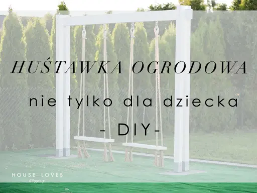 Huśtawka w ogrodzie? Montaż na drzewie lub stelażu zrób to sam!