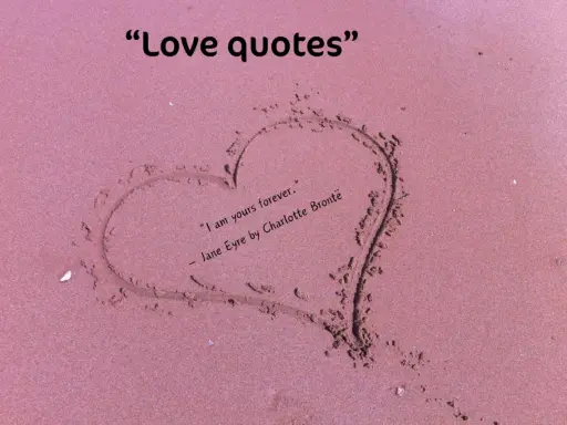 Cuore disegnato sulla sabbia con una citazione d'amore per lei: "I am yours forever." - Jane Eyre.