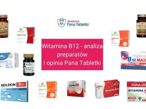 Analiza preparatów z witaminą B12, w tym tych polecanych dla osób stosujących metforminę. Jaka dawka B12 przy metforminie?