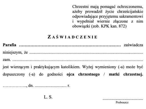 Wzór zaświadczenia o byciu ojcem chrzestnym lub matką chrzestną. Dokument potwierdza, że osoba jest wierzącym i praktykującym katolikiem.