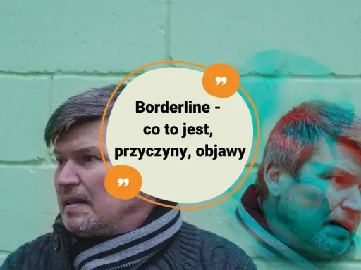 Portret mężczyzny z podwójną ekspozycją, z tekstem "Borderline - co to jest, przyczyny, objawy".